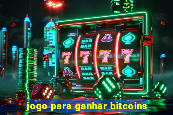 jogo para ganhar bitcoins